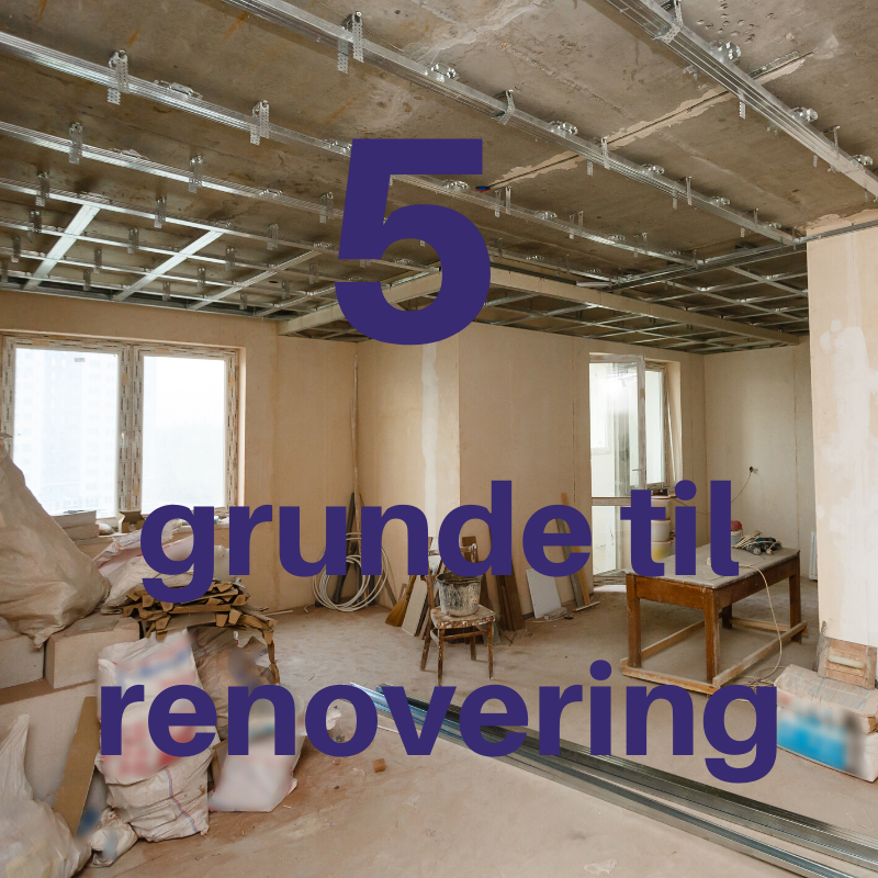 5 grunde til renovering.png